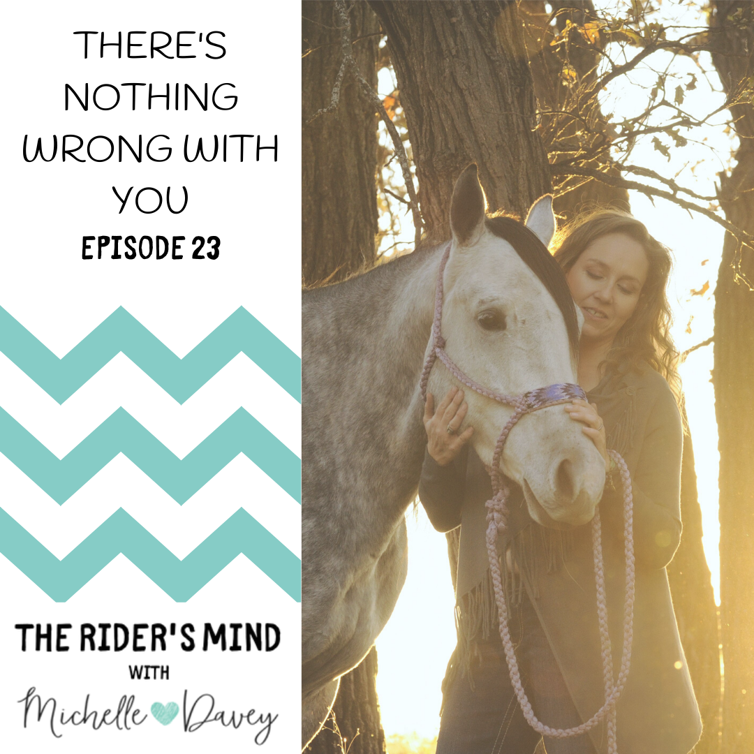 Episode 23: There’s Nothing Wrong With You