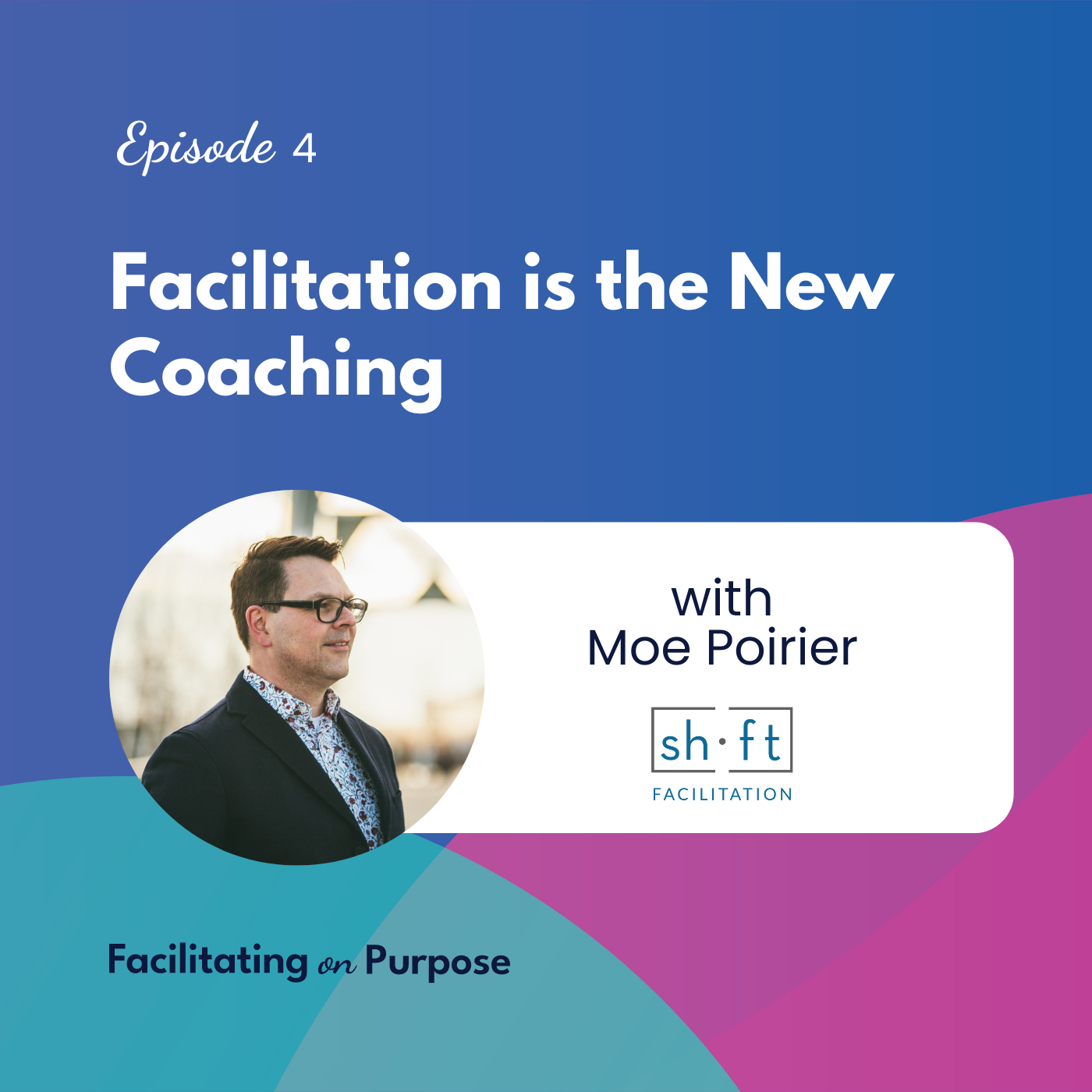 Facilitating on Purpose