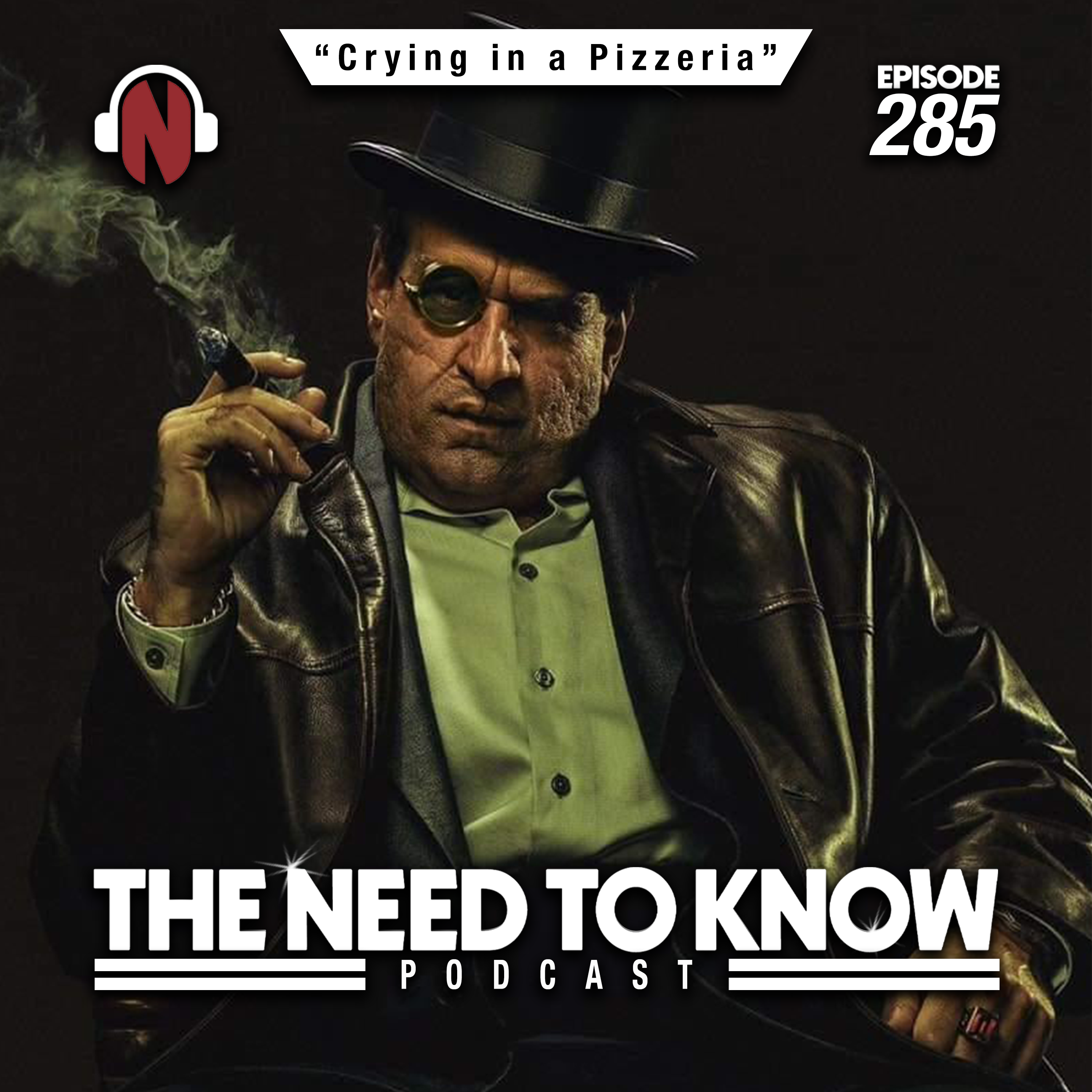 Episode 285 | "Crying in a Pizzeria"