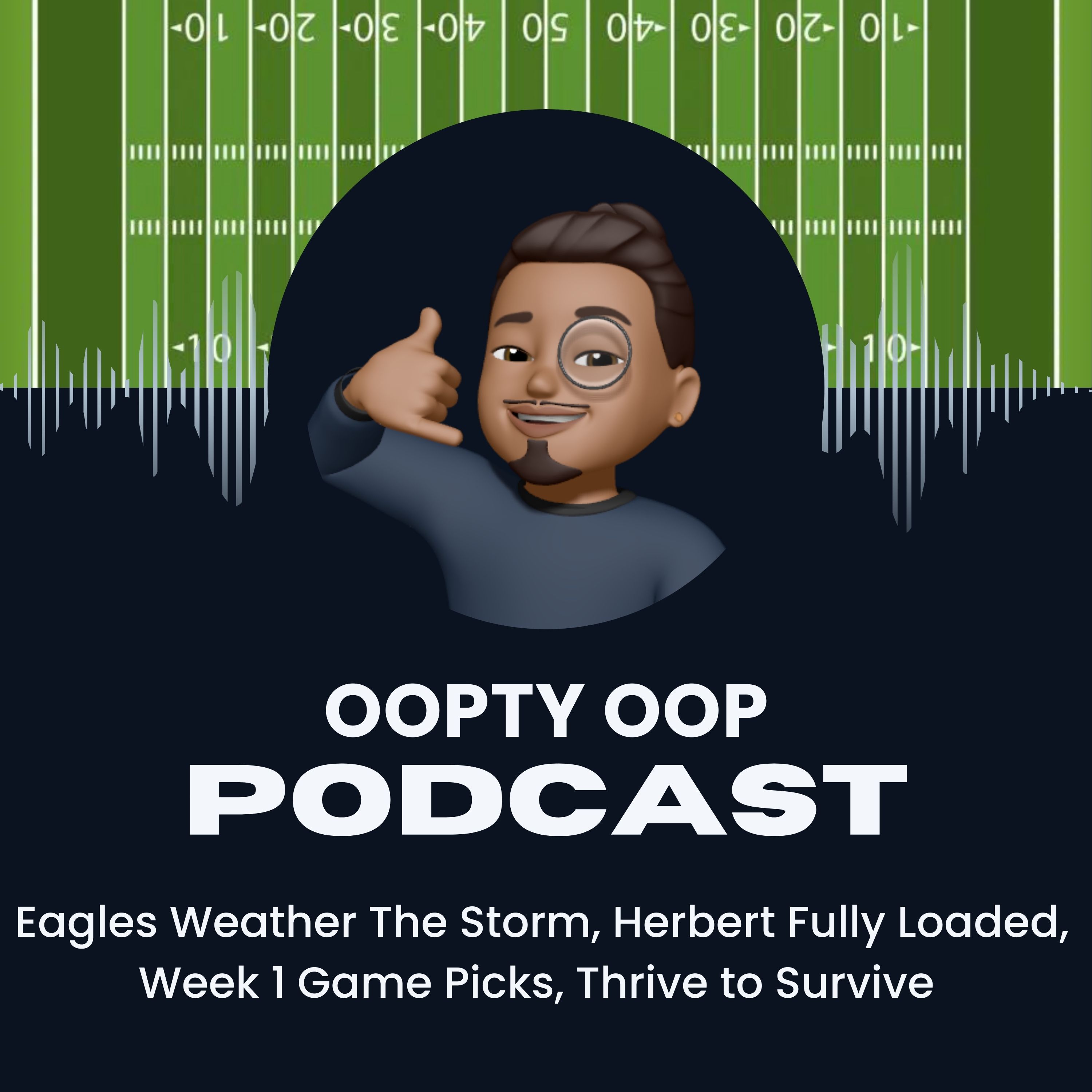 Eagles Weather The Storm, Herbert Fully Loaded, Week 1 Game Picks, Thrive to Survive