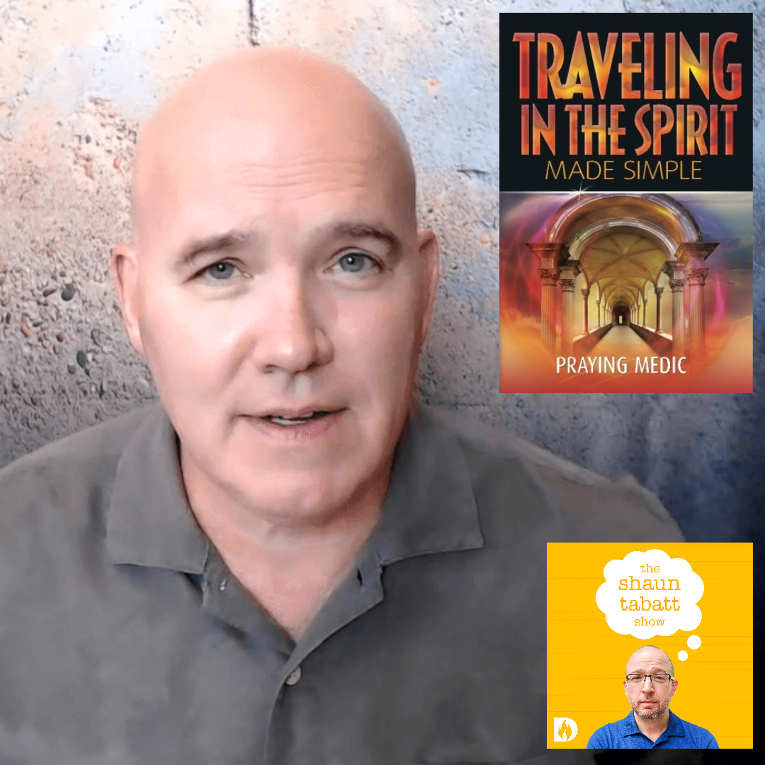 734: Is It Possible to Travel in the Spirit? – An Insightful Conversation with Praying Medic