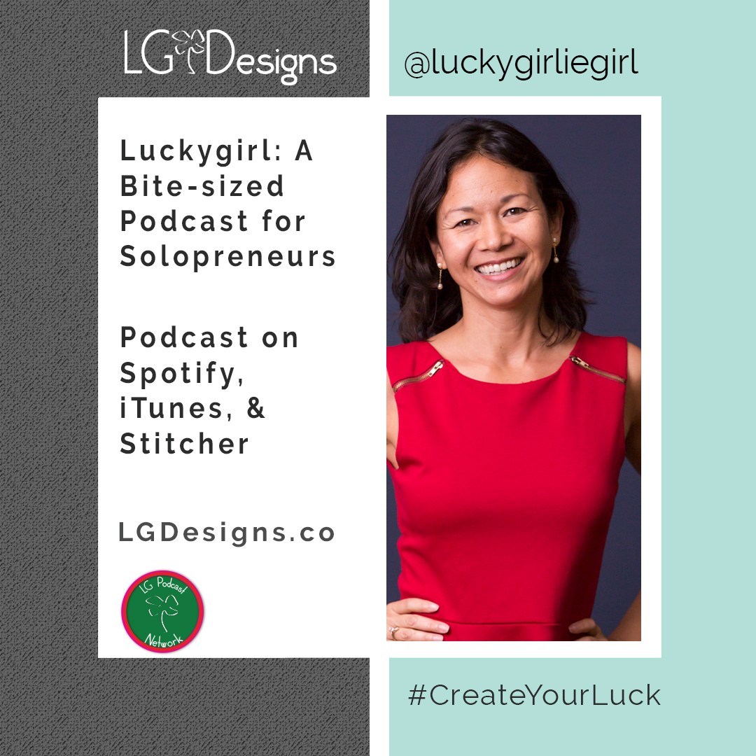A bite-sized podcast for solopreneurs: Luckygirl