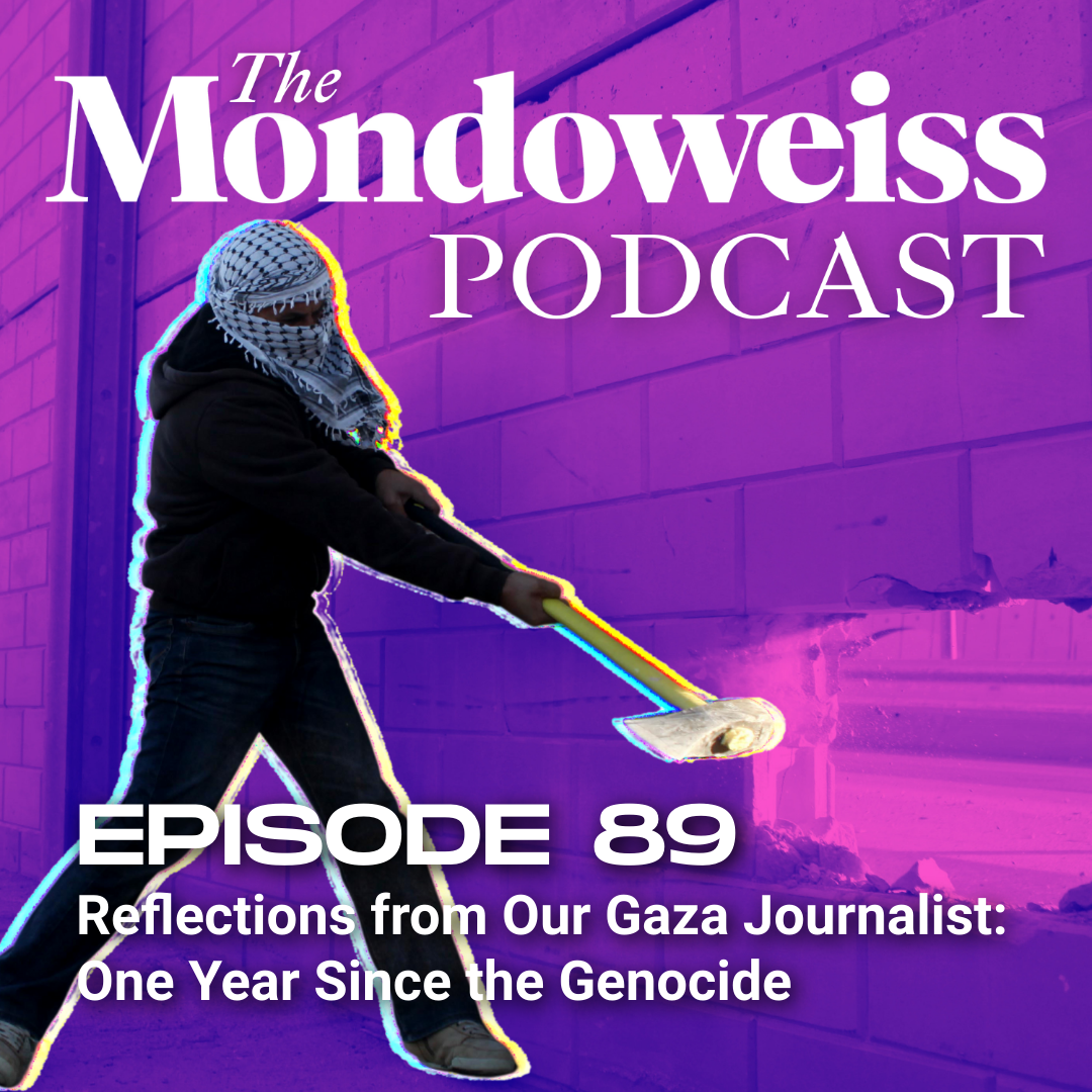 The Mondoweiss Podcast