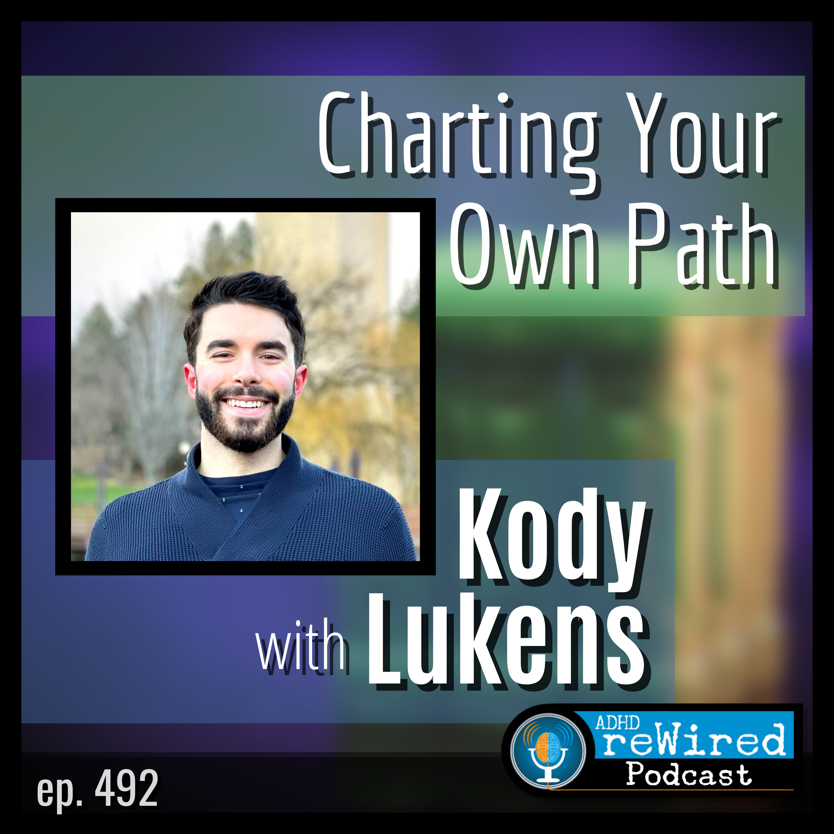 492 | Charting Your Own Path with Kody Lukens of Stimagz