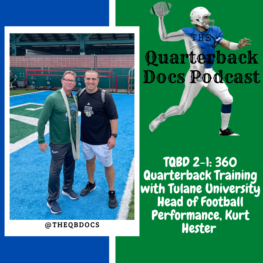 TQBD 2-1: 360 Quarterback Training with Tulane University Head of Football Performance, Kurt Hester