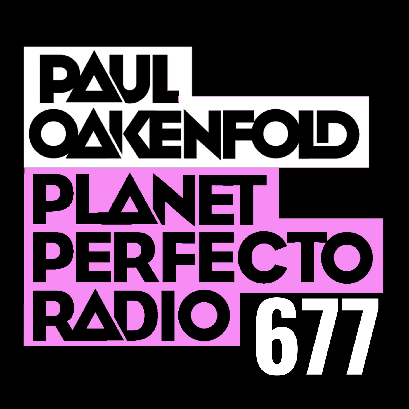 Planet Perfecto Podcast 677 ft. Paul Oakenfold