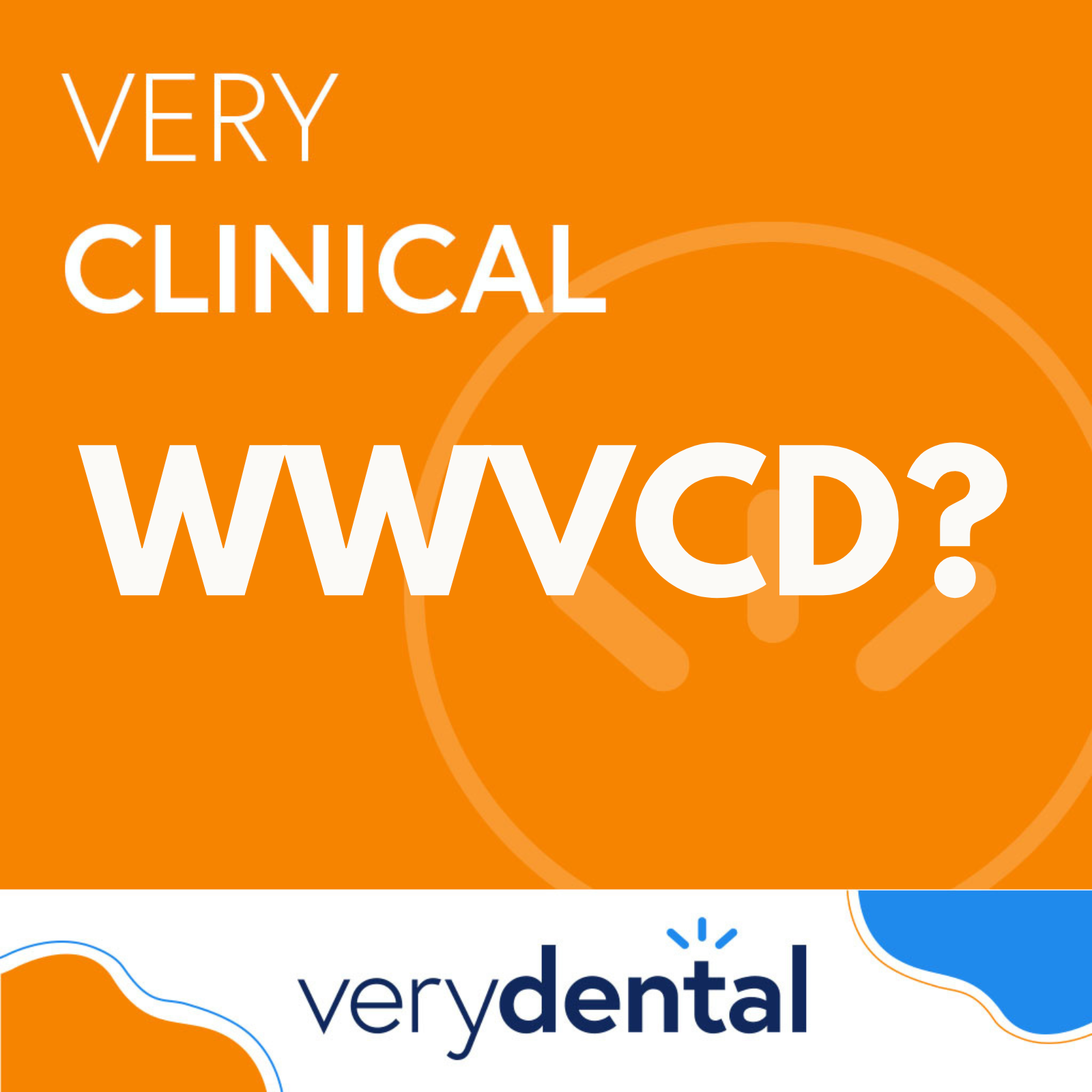 Very Clinical: WWVCD?