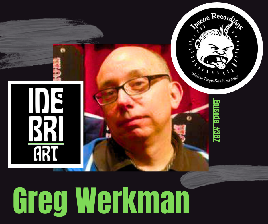 Record Label Founder Greg Werckman Ep. 387