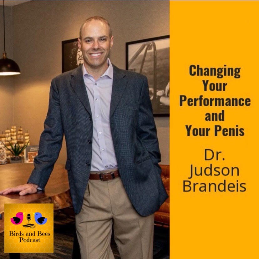 Changing your Performance and your Penis with Dr Judson Brandeis