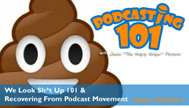 S5E4 We Look Sh*t Up & Recovering From Podcast Movement