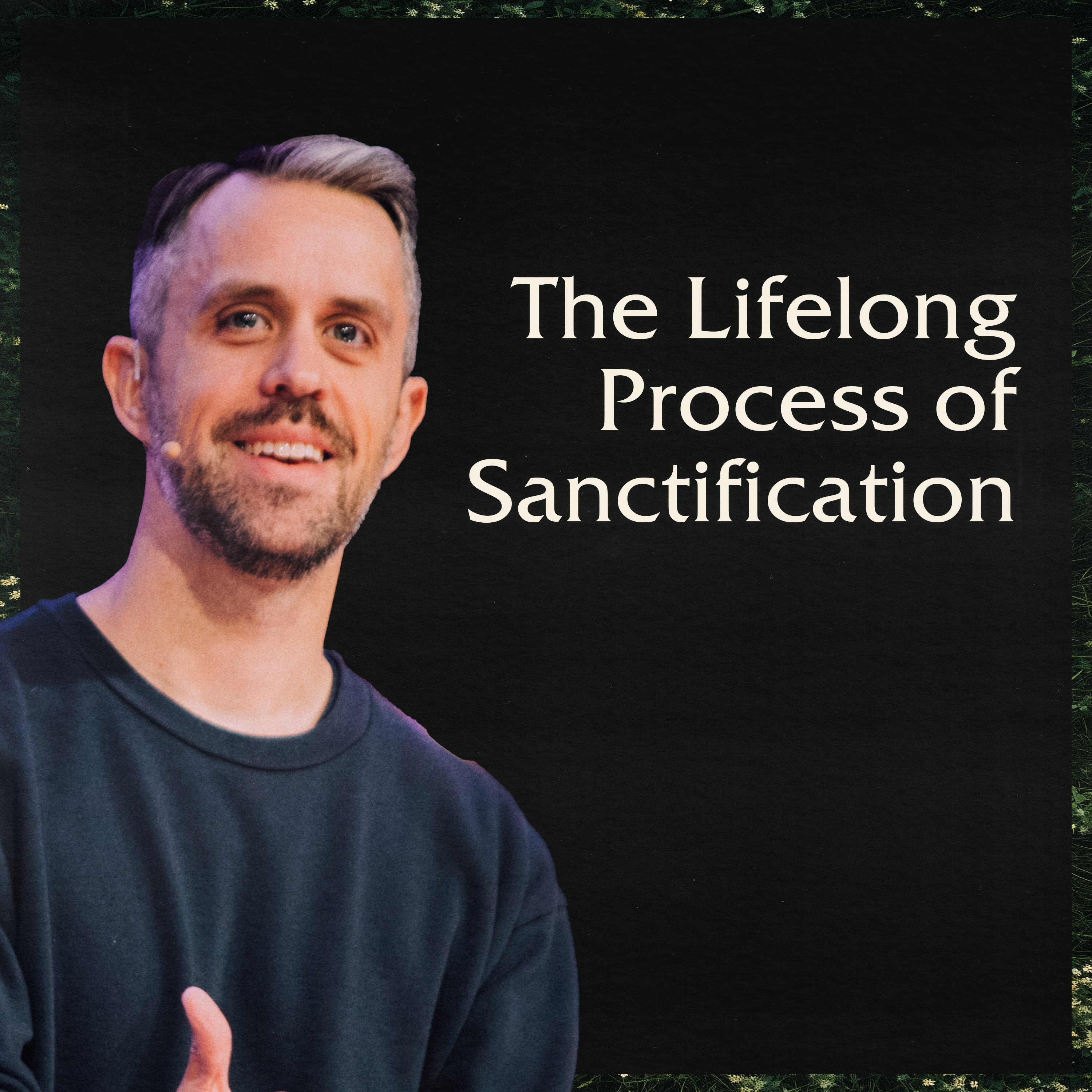 The Lifelong Process of Sanctification