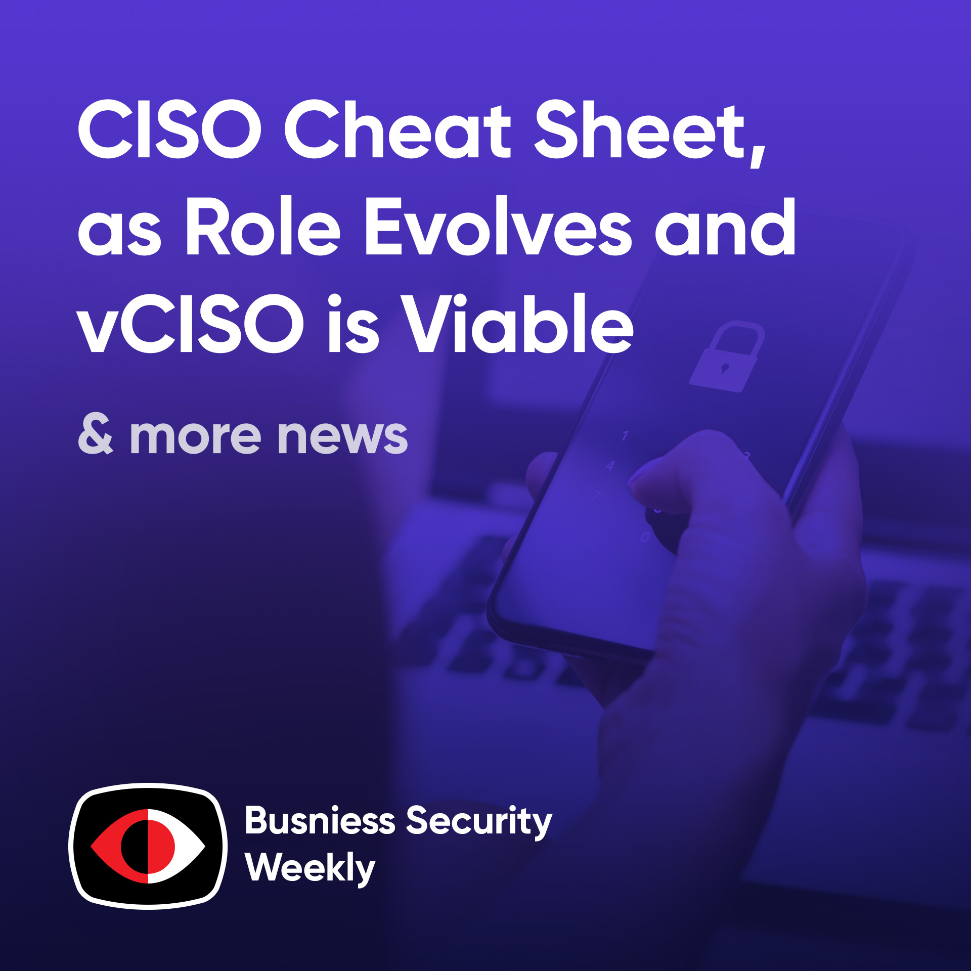 cover of episode CISO Cheat Sheet, as Role Evolves and vCISO is Viable, Cobalt Strike and Resilience - Theresa Lanowitz, Rohit Dhamankar - BSW #396