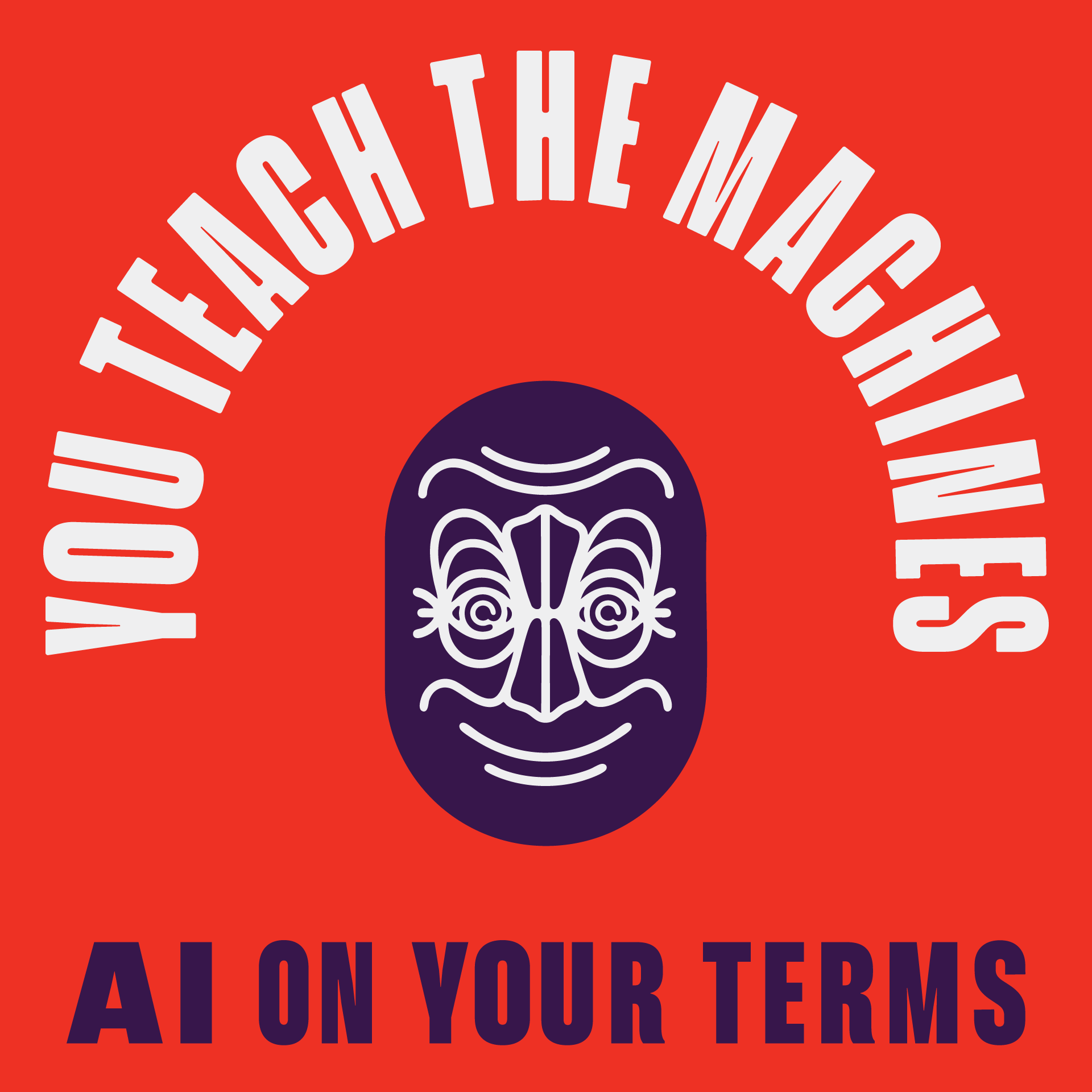 You Teach The Machines