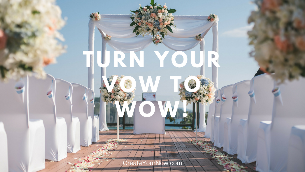 1001 Turn Your Vow to WOW!
