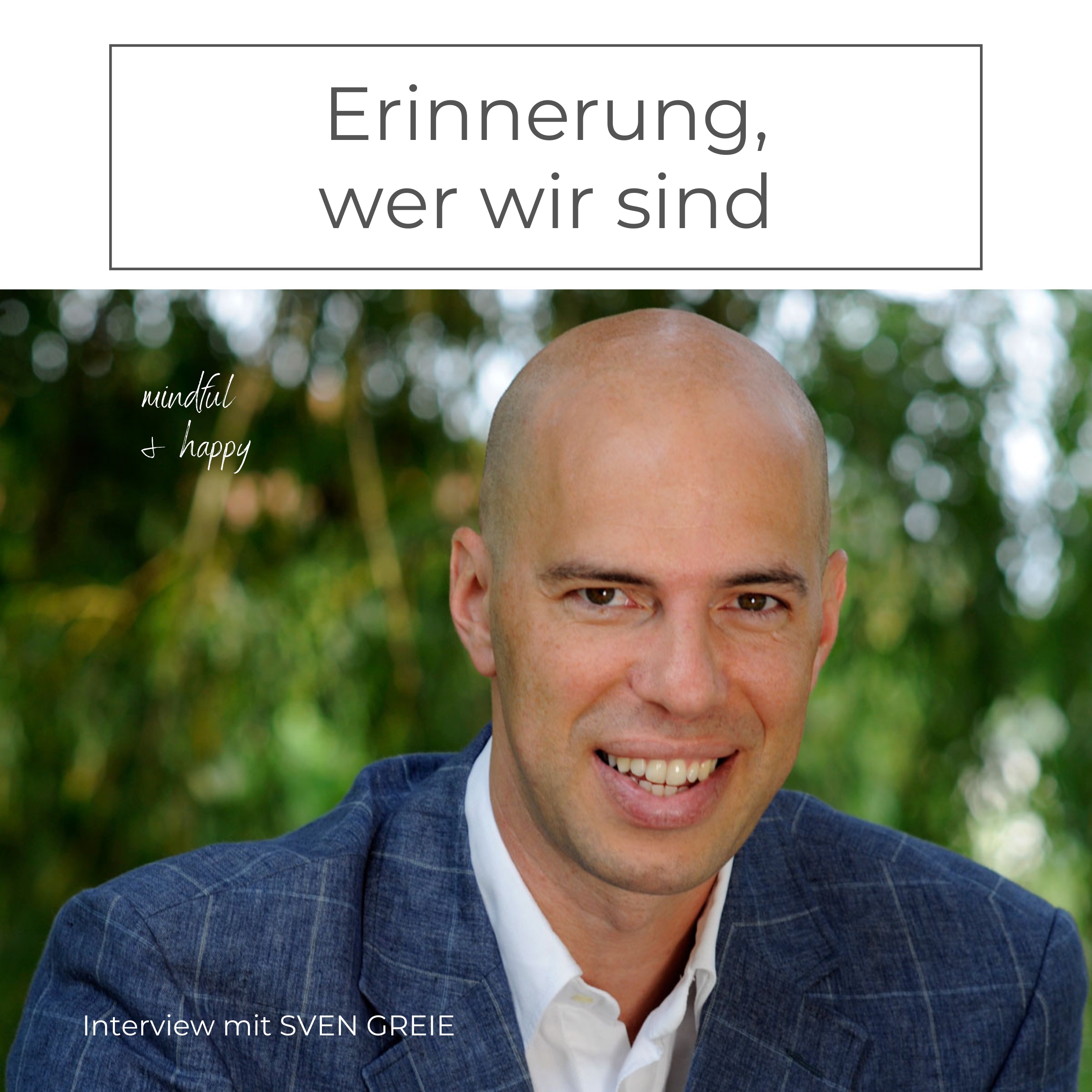 Mindful & Happy - Dein Podcast für ein erfülltes, glückliches Leben