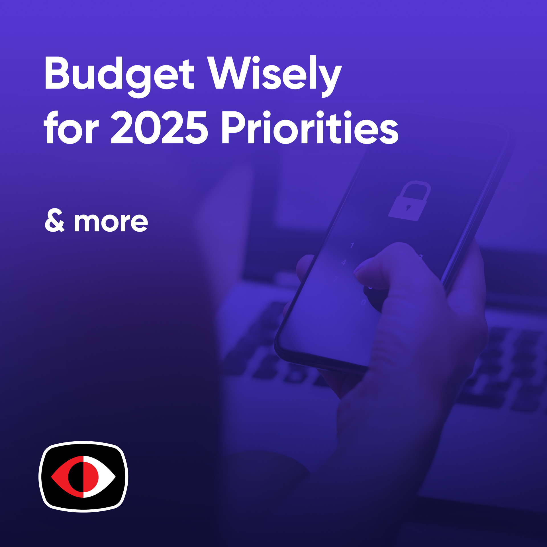 cover of episode The Business of Cybersecurity, as CISOs Budget Wisely for 2025 Priorities - BSW #377