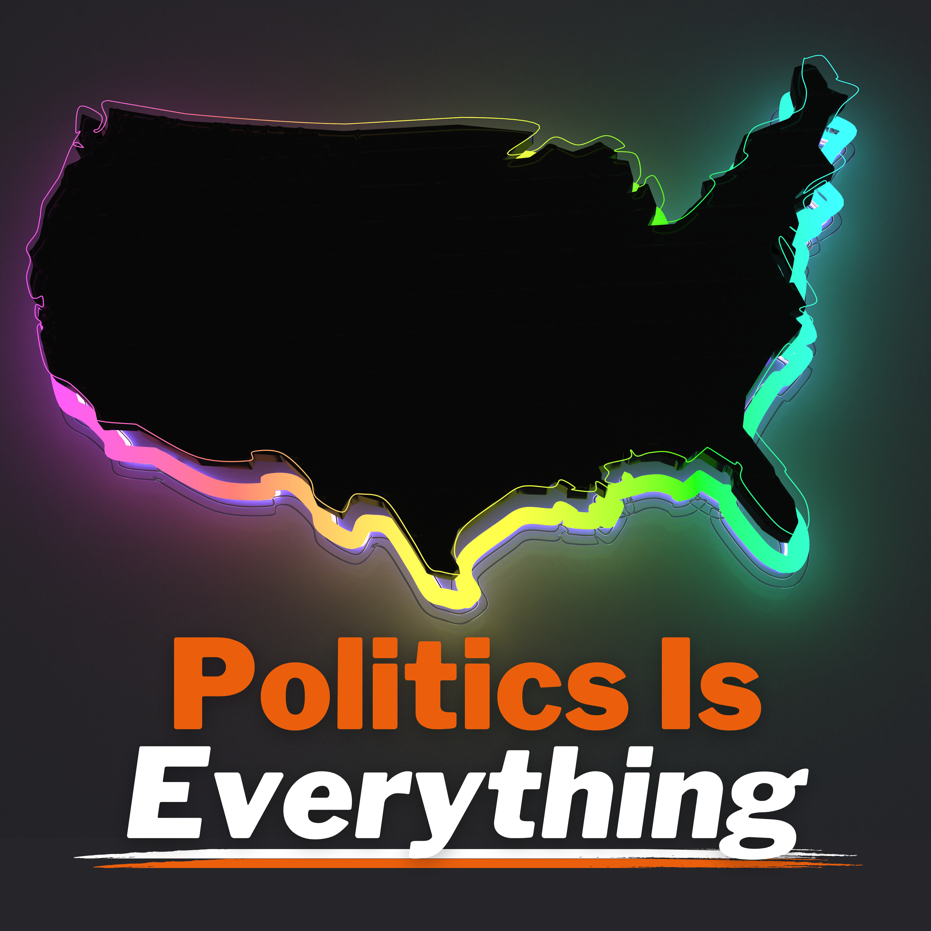 Politics Is Everything