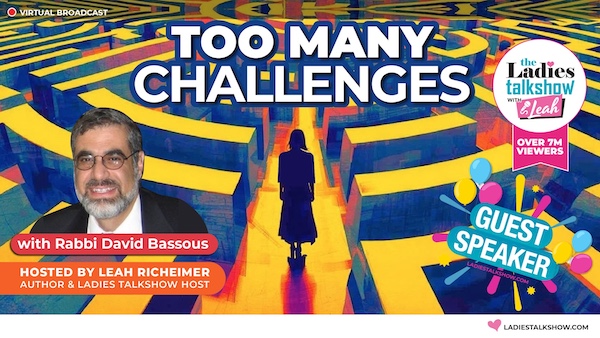Too Many Challenges with Rabbi David Bassous