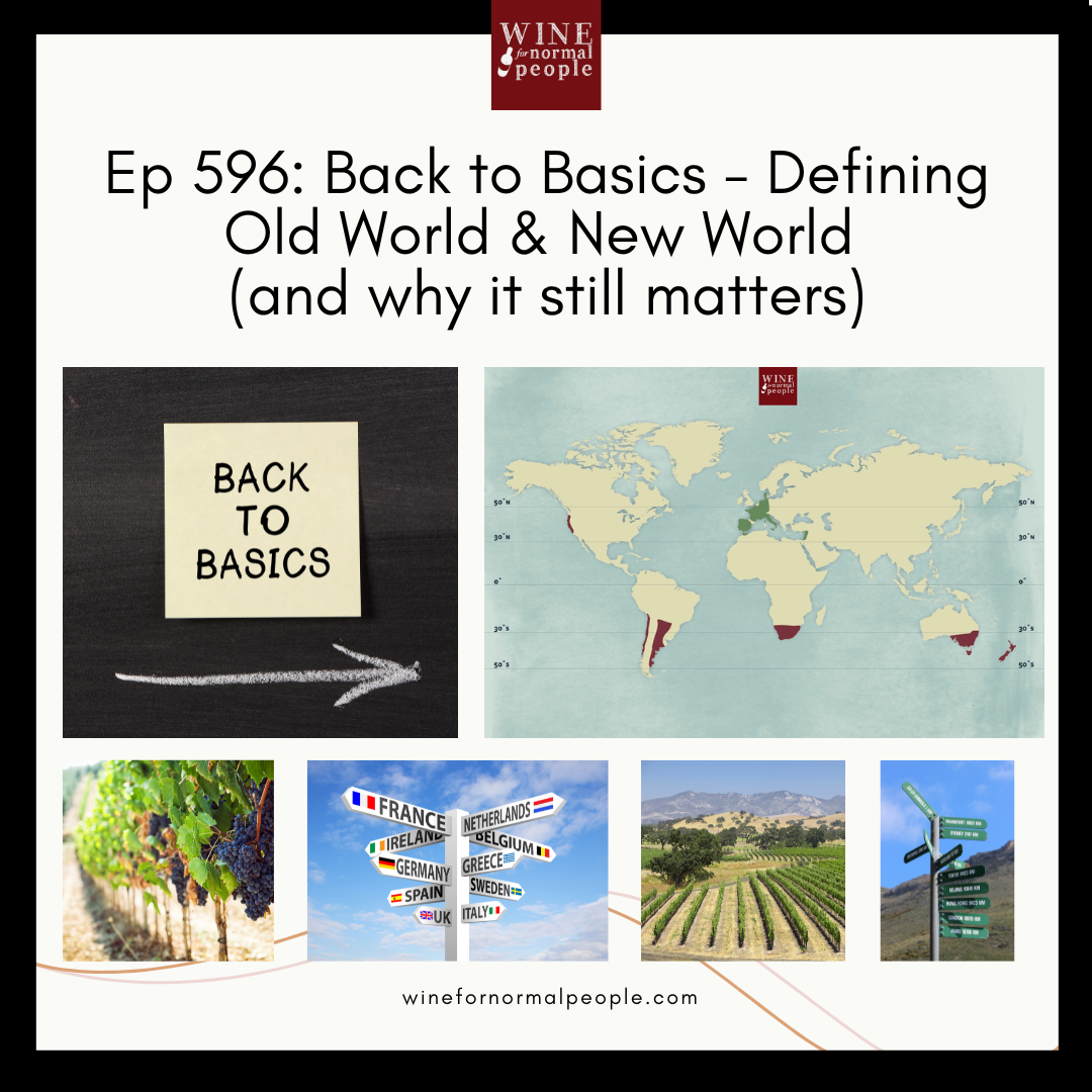 Ep 596: Back to Basics - Defining Old World & New World  (and why it still matters)