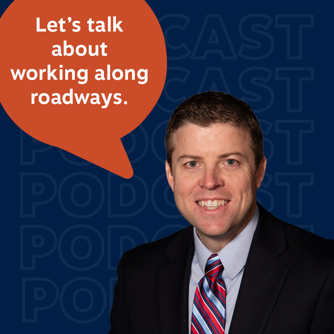 Ep. 163: Working Near Roads | Safety Essentials to Reduce Roadside Risk
