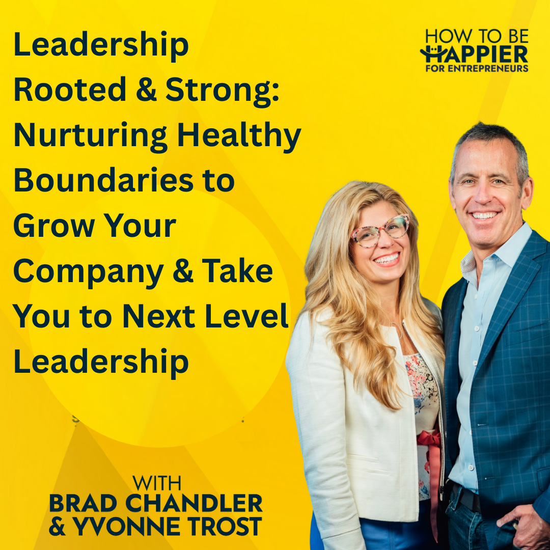 Epi191: Leadership Rooted & Strong: Nurturing Healthy Boundaries to Grow Your Company & Take You to  Next Level Leadership