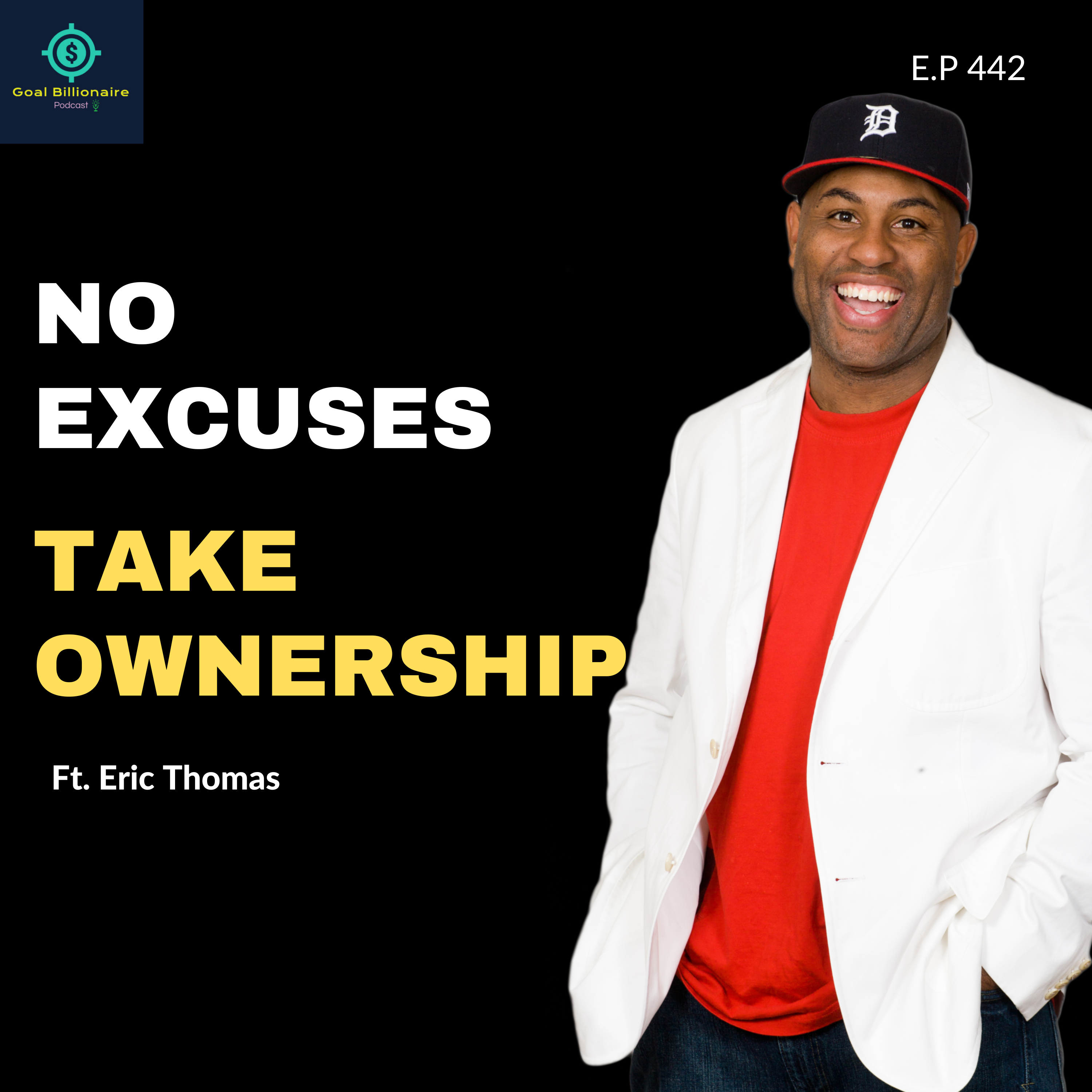 cover of episode Eric Thomas: No Excuses—Take Ownership and Dominate Your Life | Powerful motivational speech