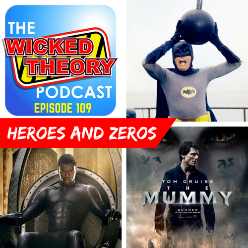 WTP ep. 109: Heroes And Zeros