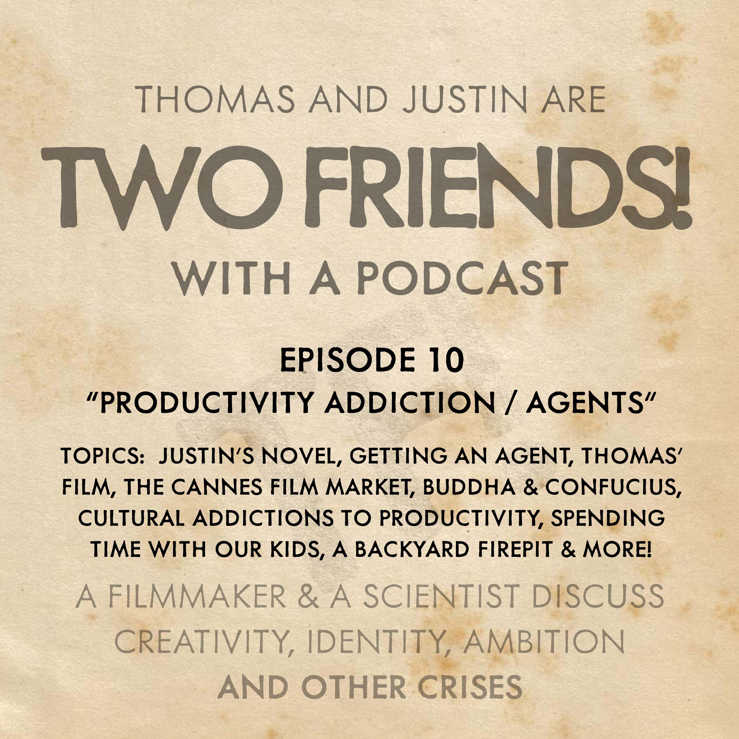 Two Friends! With A Podcast