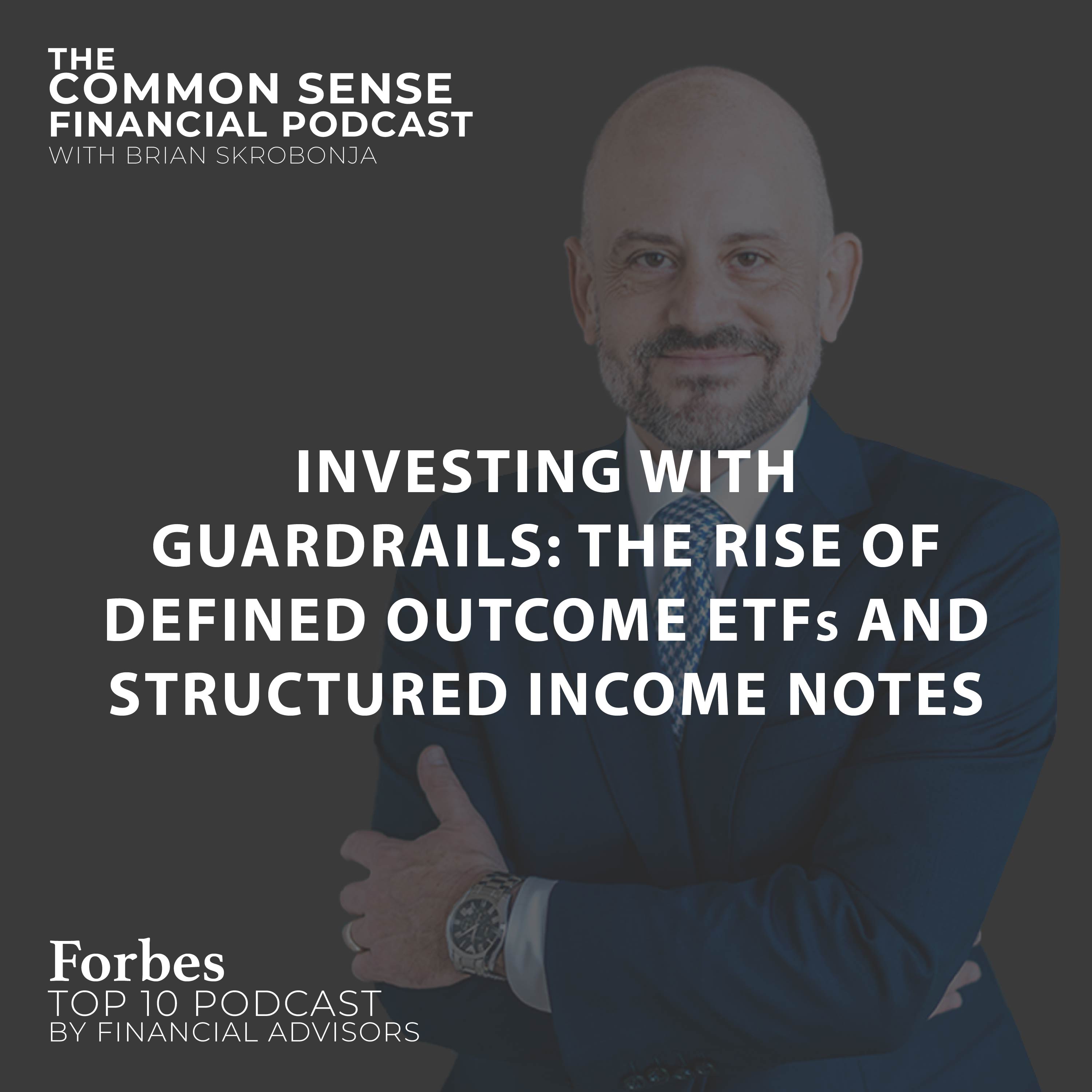 Investing with Guardrails: The Rise of Defined Outcome ETFs and Structured Income Notes