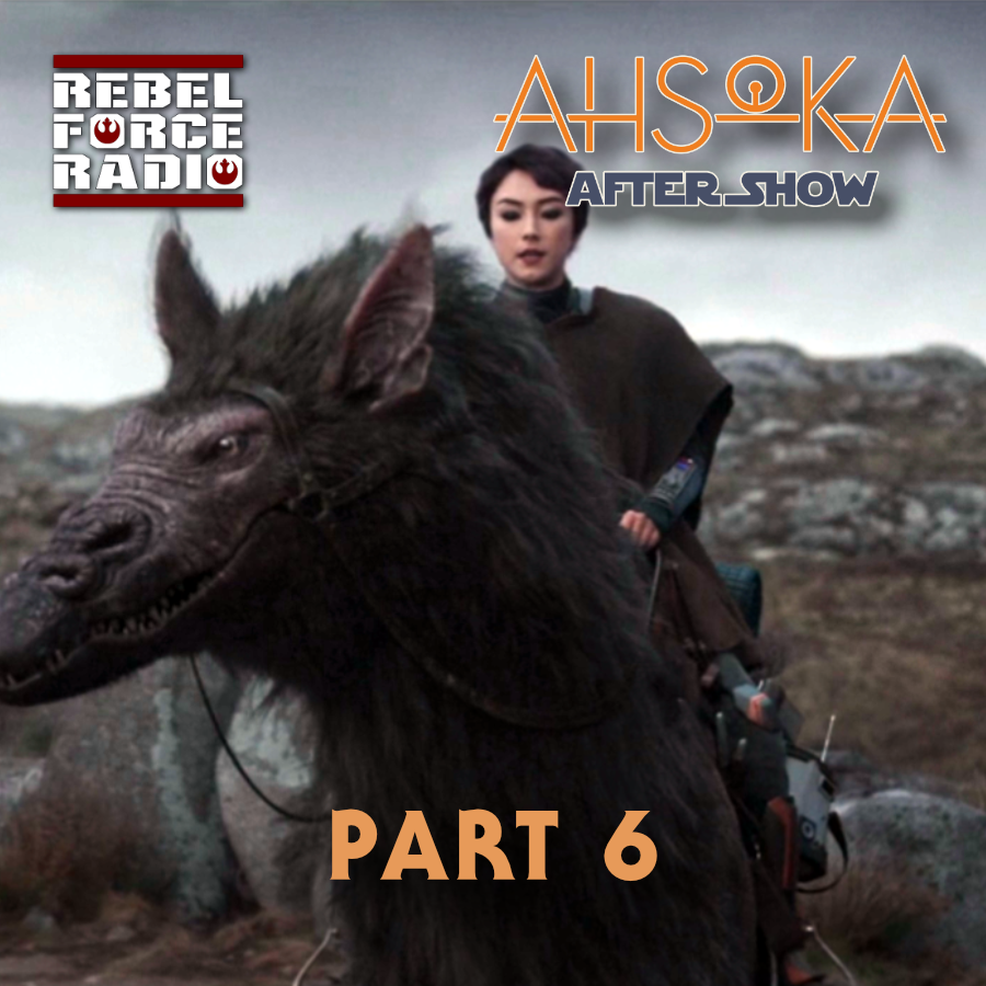 cover of episode AHSOKA After Show Part 6: "Far, Far Away"