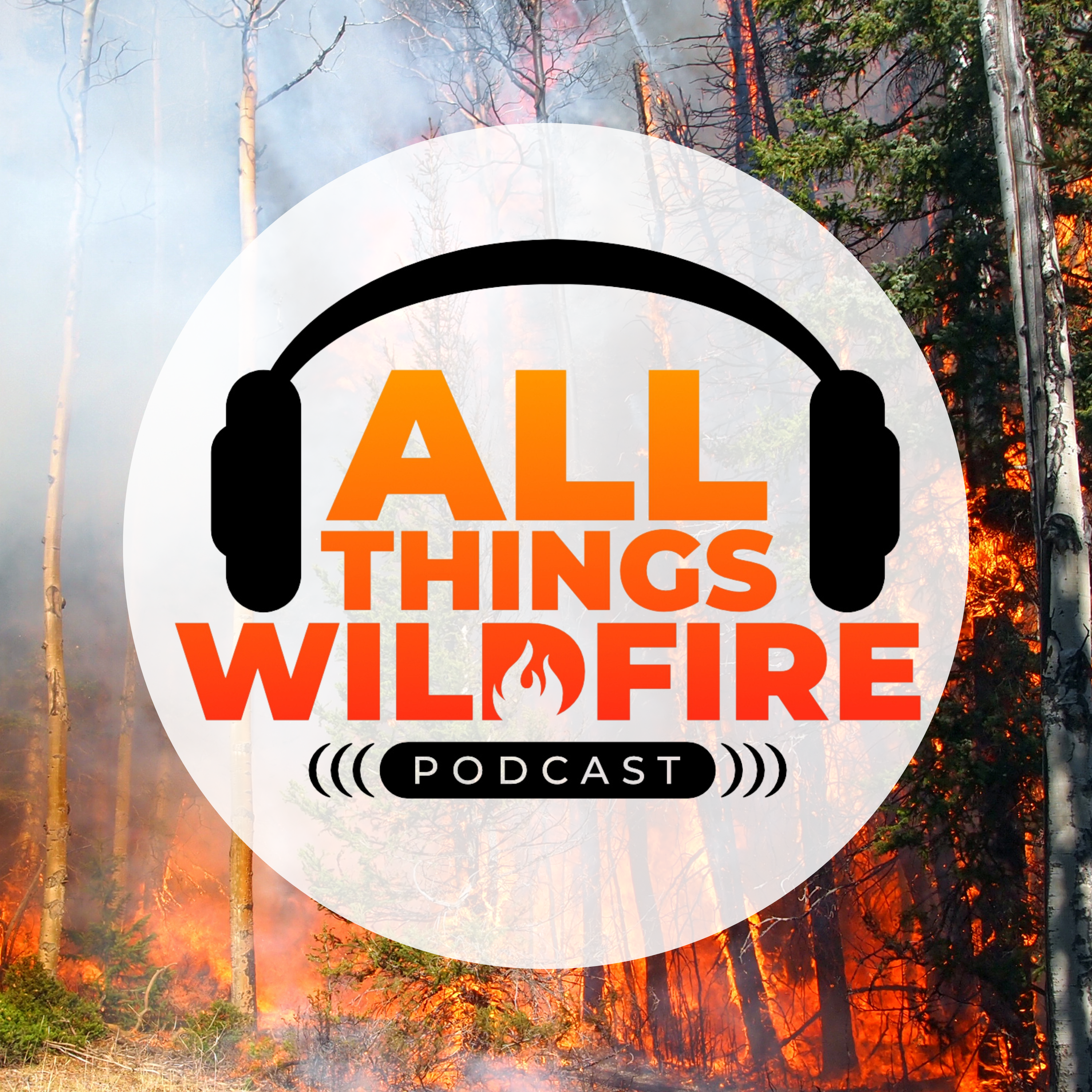 All Things Wildfire Podcast