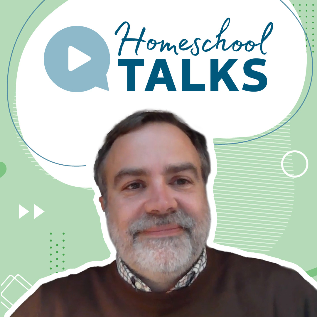 Homeschool Talks: Ideas and Inspiration for Your Homeschool