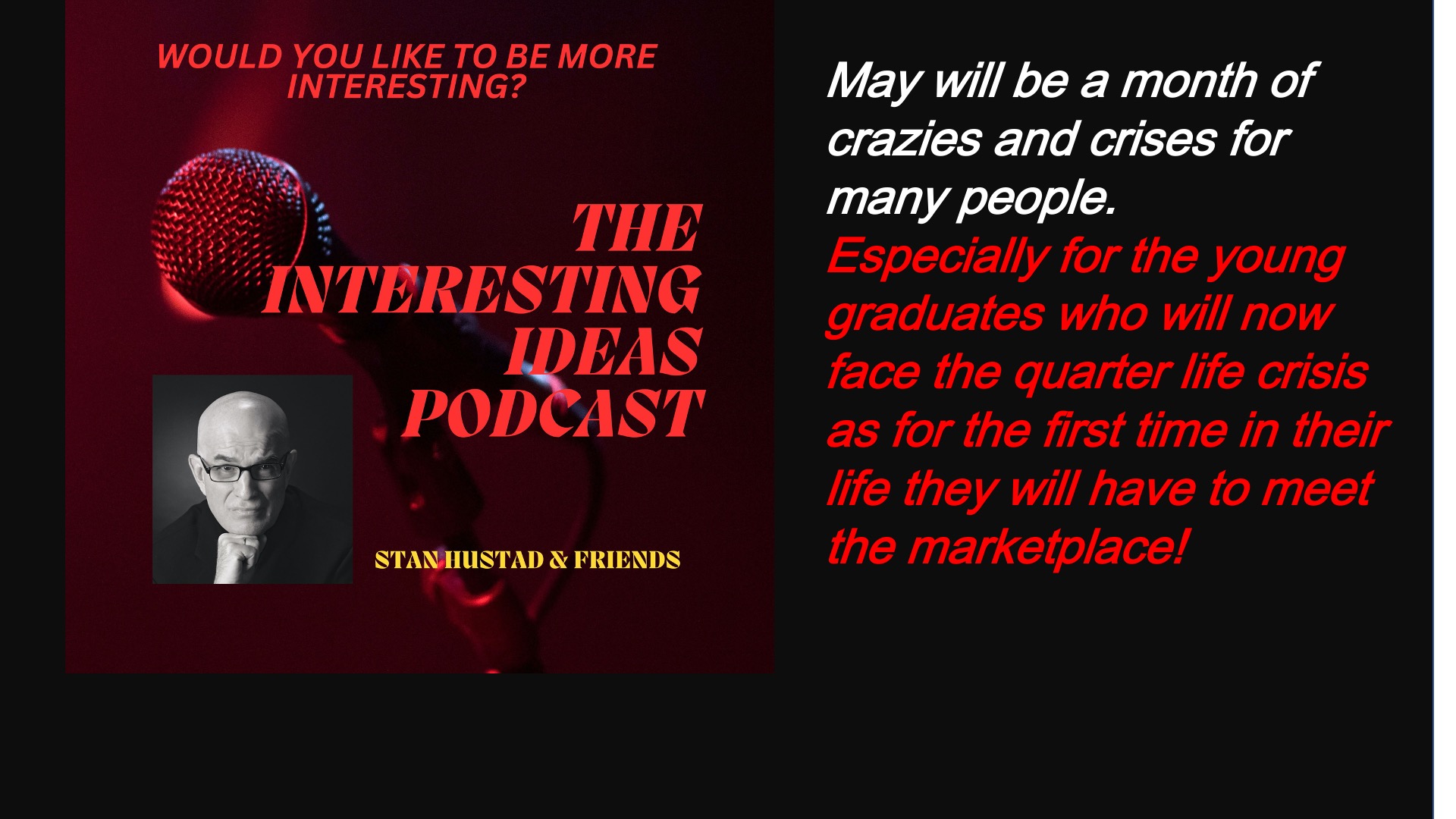 Interesting ideas with Stan Hustad