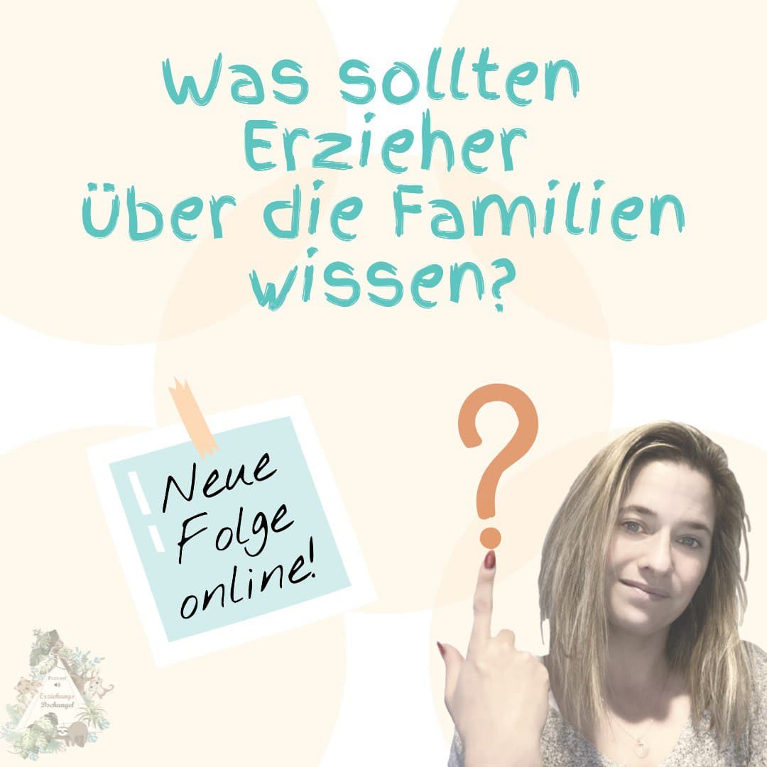 Was sollten Erzieher über die Familien wissen?