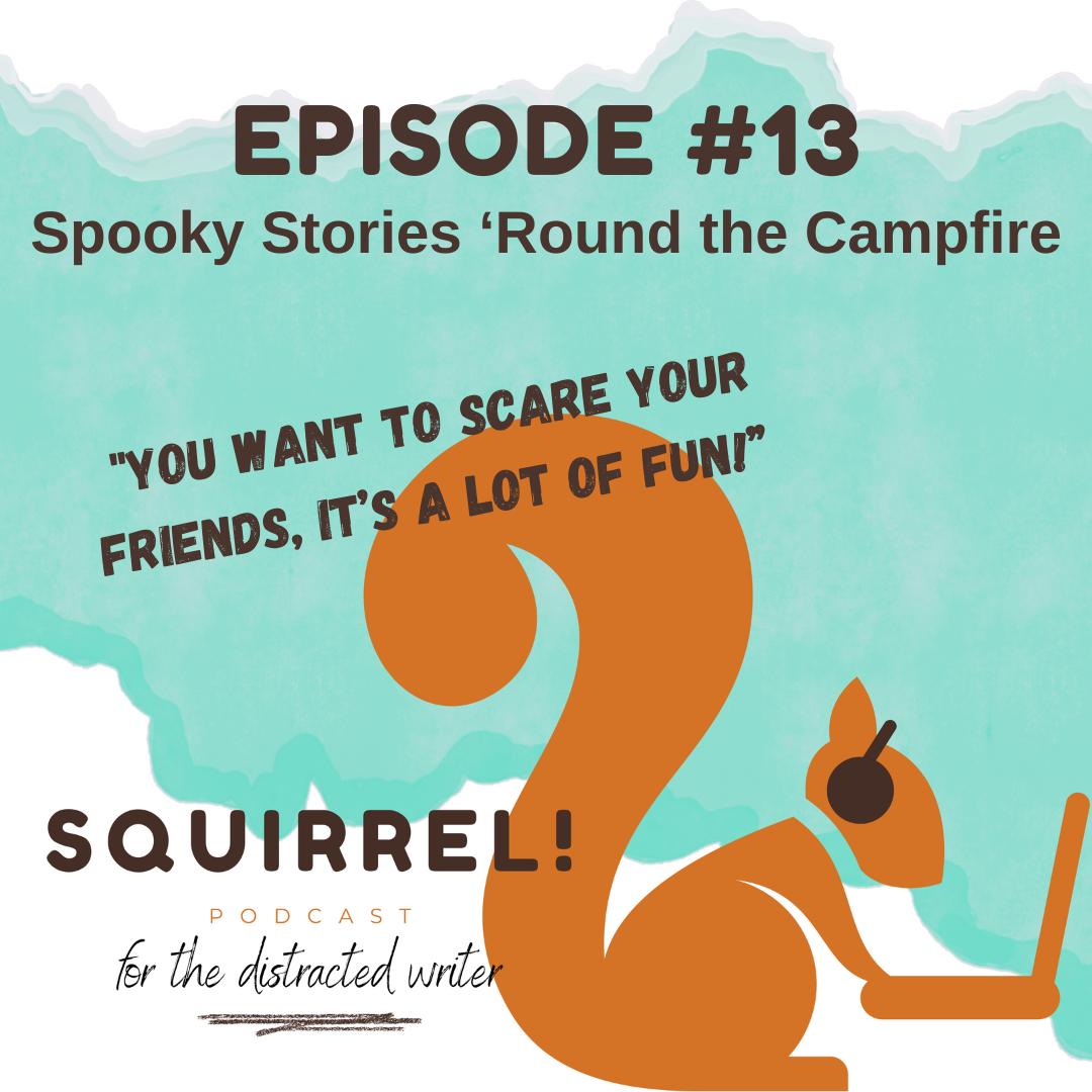 Squirrel! Podcast for Distracted Writers