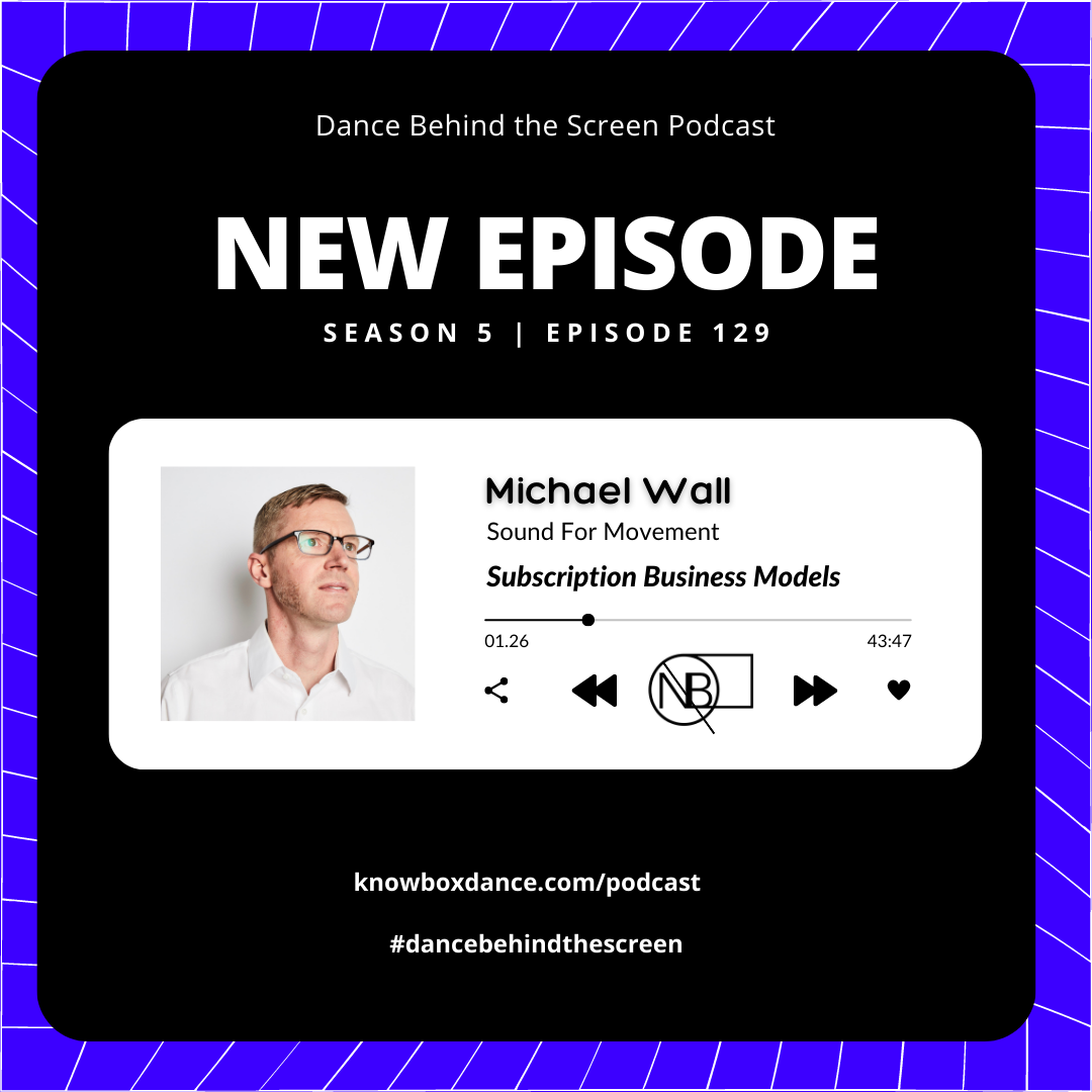 Episode 129 | Subscription Business Models: Michael Wall, Sound For Movement