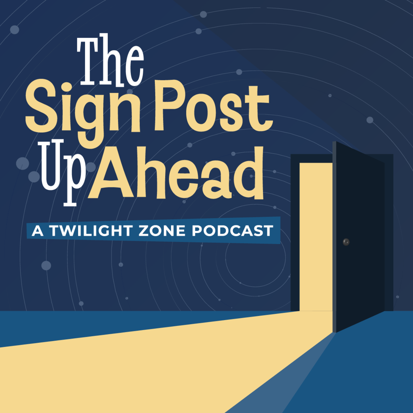The Sign Post Up Ahead: A Twilight Zone Podcast