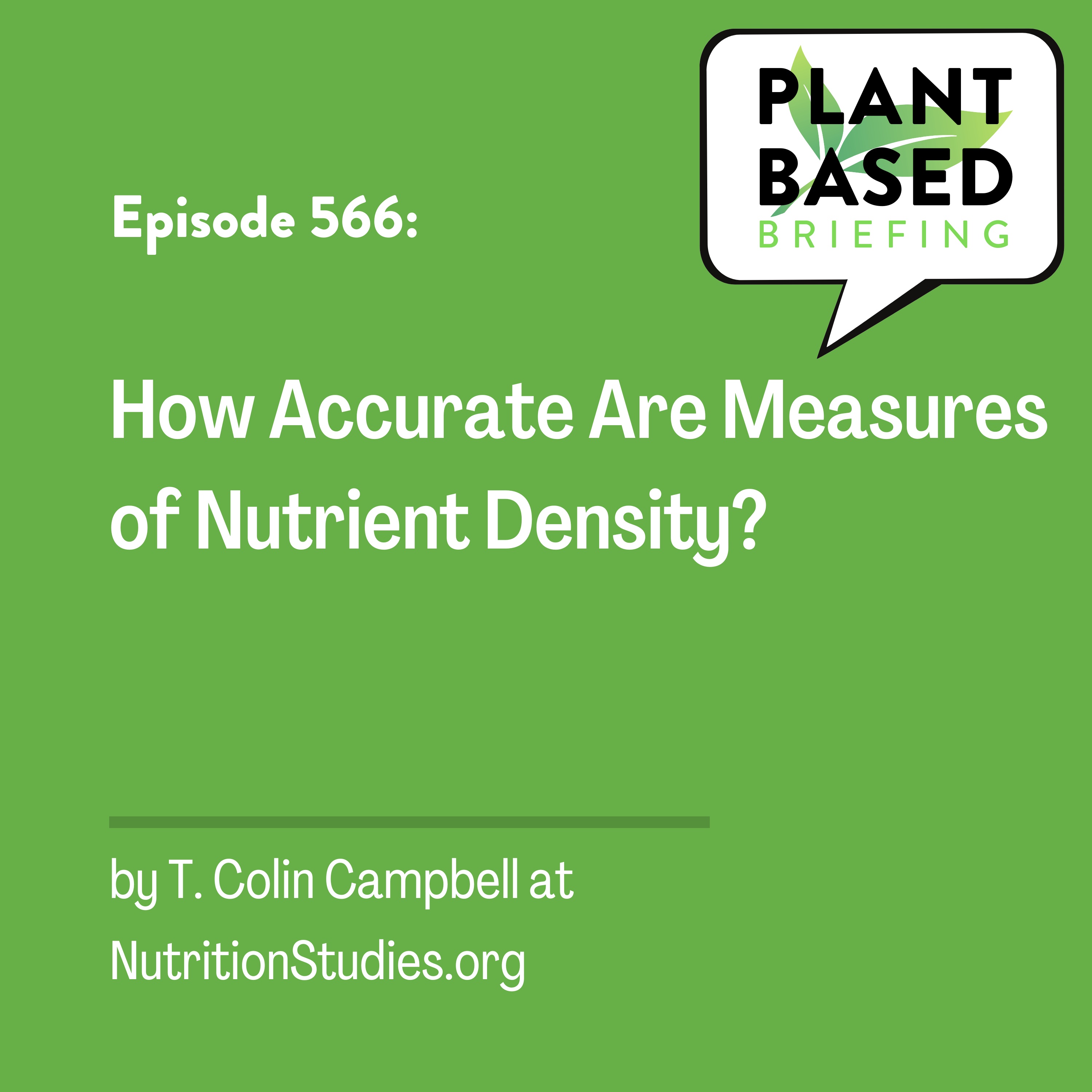 566: How Accurate Are Measures of Nutrient Density? By T. Colin Campbell at NutritionStudies.org