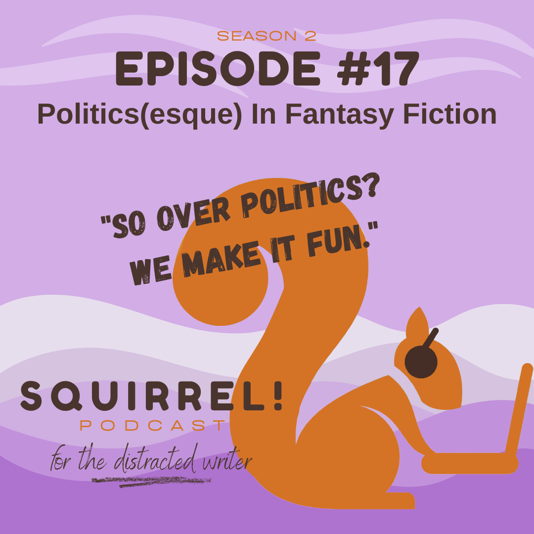 Squirrel! Podcast for Distracted Writers