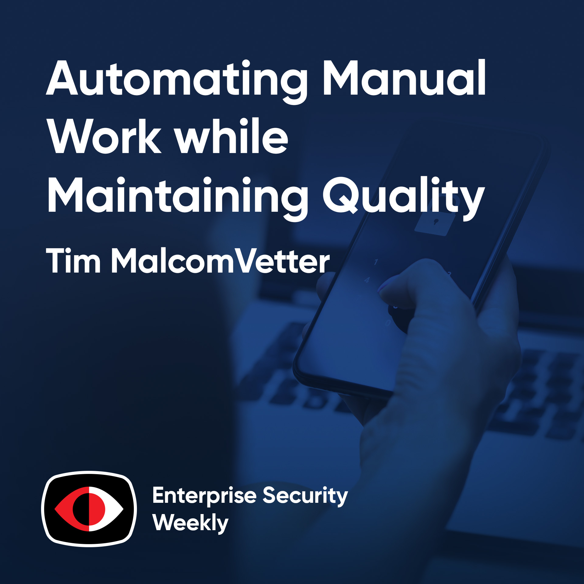 cover of episode Evolving the SOC: Automating Manual Work while Maintaining Quality at Scale - Allie Mellen, Tim MalcomVetter - ESW #394