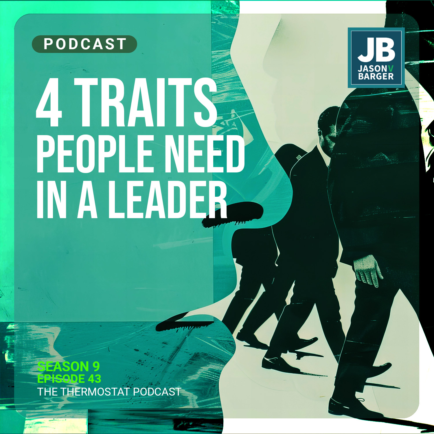 4 Traits People Need in a Leader