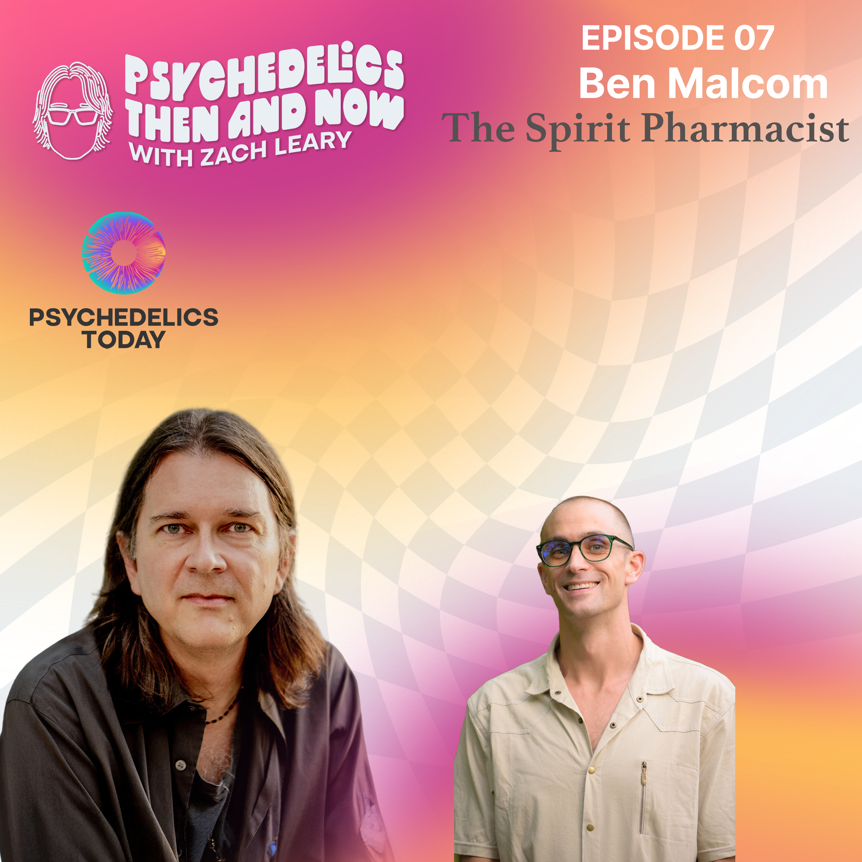 cover of episode Episode 07 - Ben Malcom: The Spirit Pharmacist