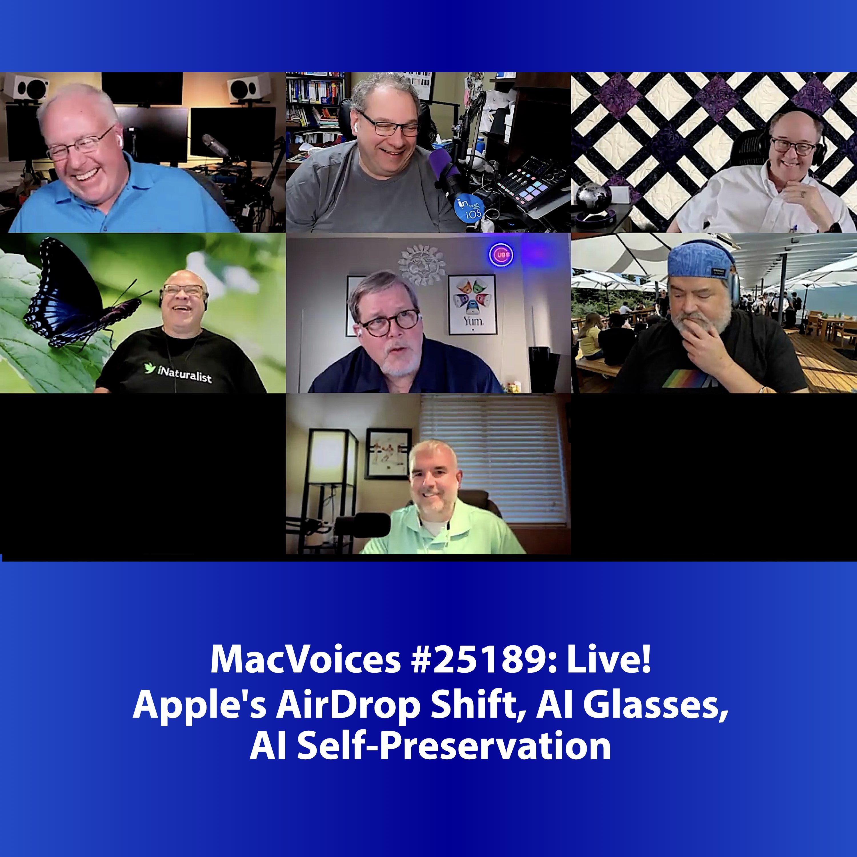 MacVoices #25189: Live! - Apple's AirDrop Shift, AI Glasses, AI Self-Preservation