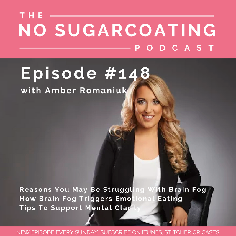#148 Reasons You May Be Struggling With Brain Fog, How Brain Fog Triggers Emotional Eating & Tips To Support Mental Clarity