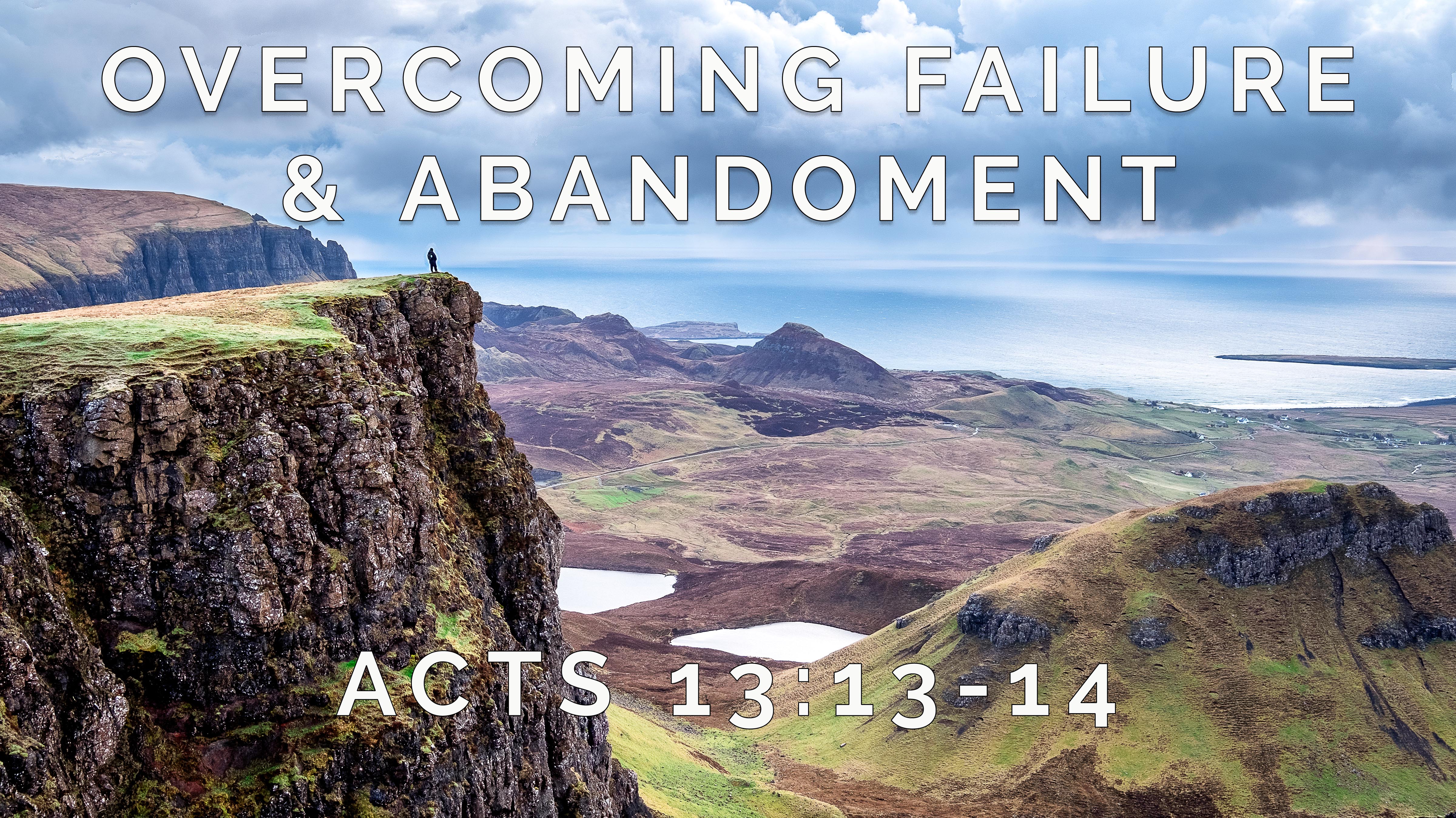 Overcoming failure and abandonment