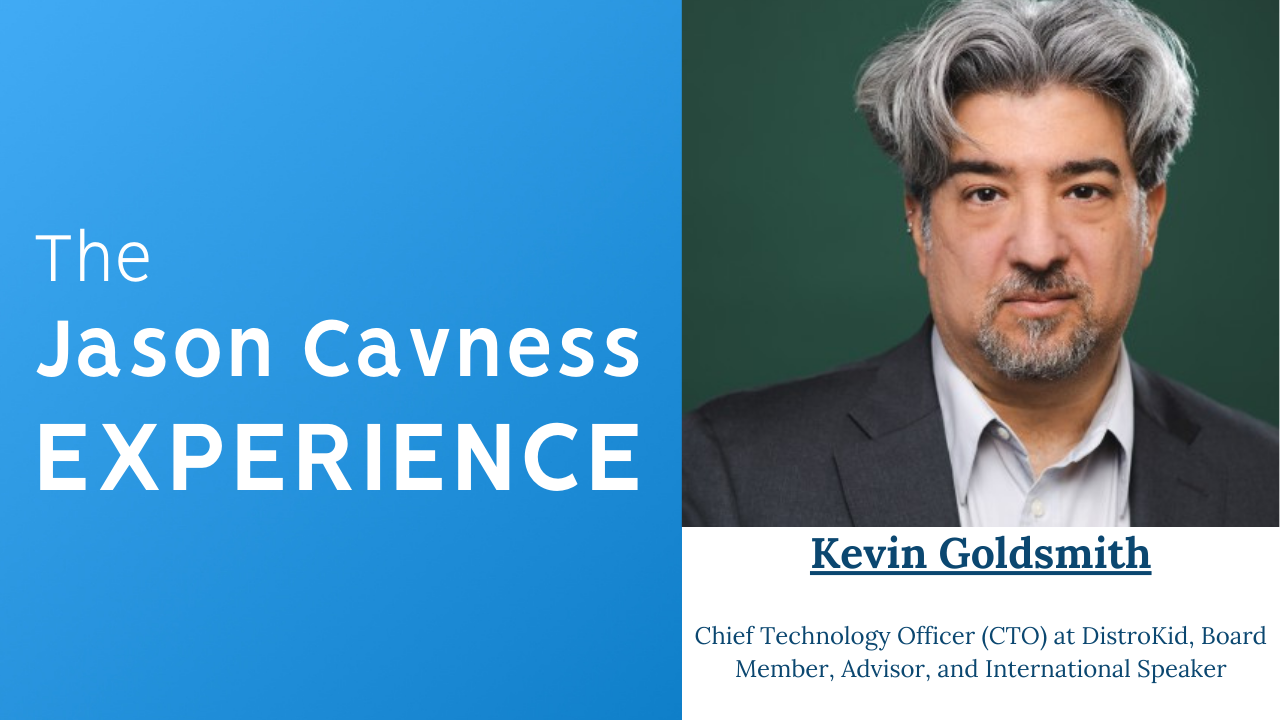 Kevin Goldsmith - Chief Technology Officer (CTO) at DistroKid, Board Member, Advisor, and International Speaker