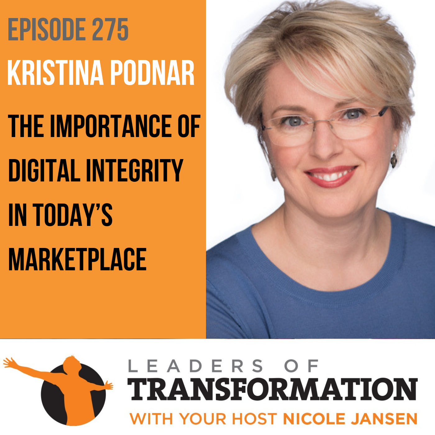 275: Kristina Podnar: The Importance of Digital Integrity In Today’s Marketplace
