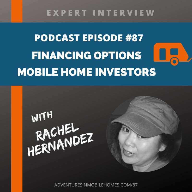 #87: Expert Interview - Financing Options for Mobile Home Investors