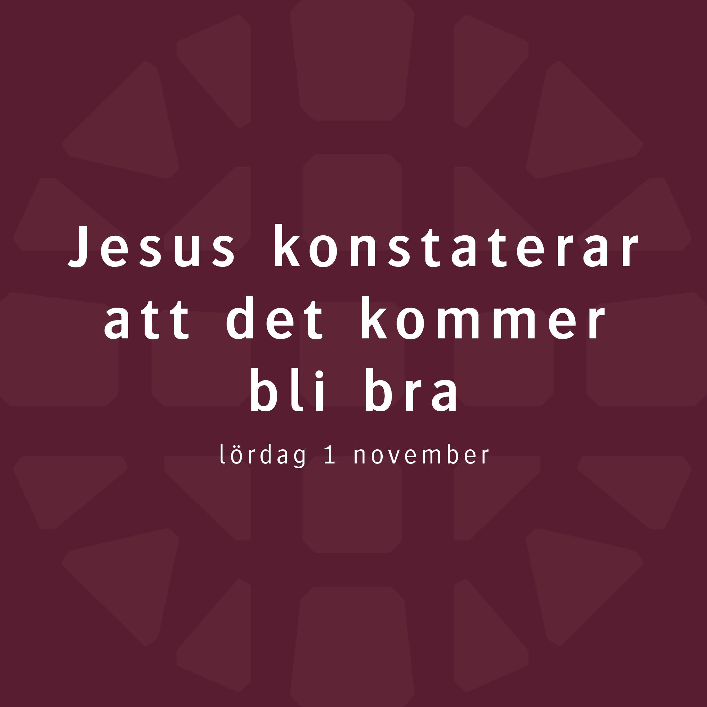 Jesus konstaterar att det blir bra – Per Duregård Jesus konstaterar att det blir bra – Per Duregård