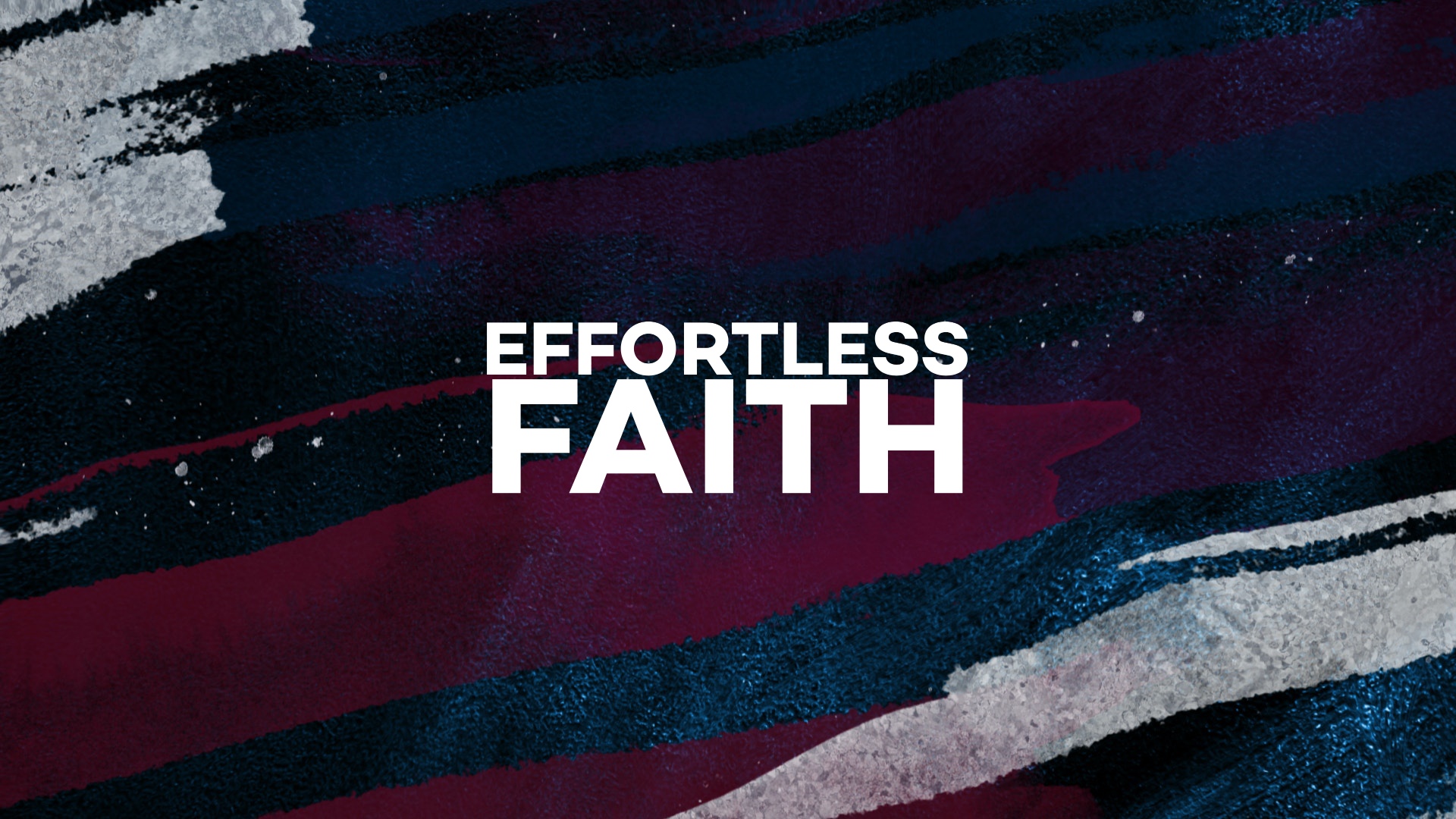 Effortless Faith